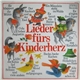 Der Frankfurter Kinderchor : Adolf Schmidt - Lieder Fürs Kinderherz